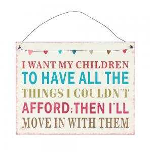 Image of I Want My Children Metal Sign