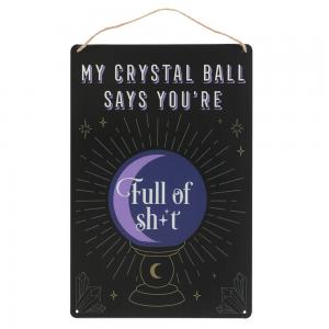 Image of My Crystal Ball Says... Metal Sign