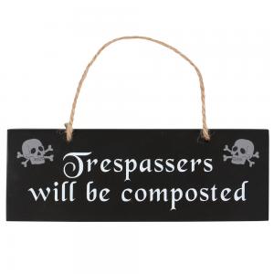 Image of Trespassers Will Be Composted Hanging Sign